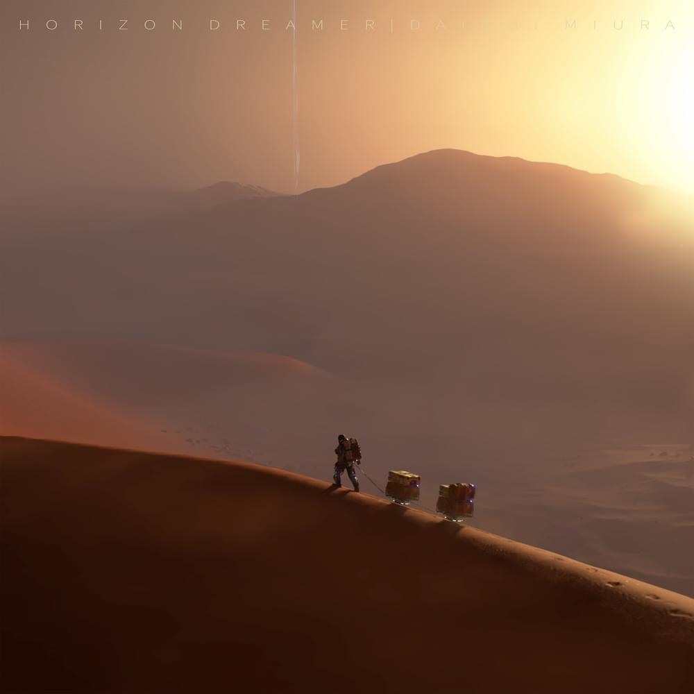 Horizon Dreamer by 三浦大知 (Daichi Miura)