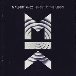 Album cover art for "Shout at the Moon" by Mallory Knox
