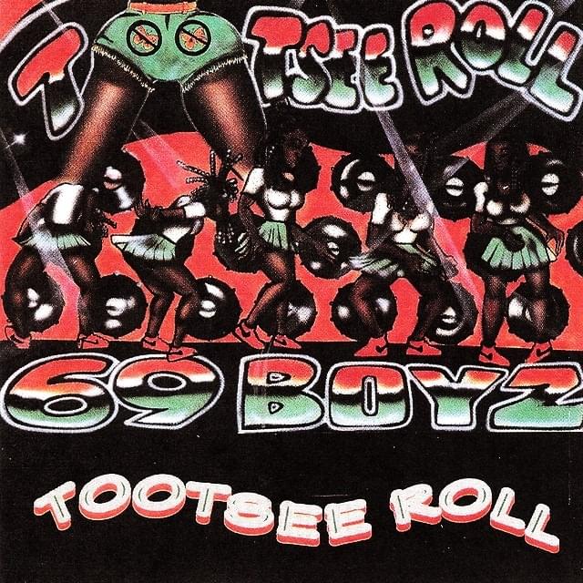 Tootsee Roll by 69 Boyz