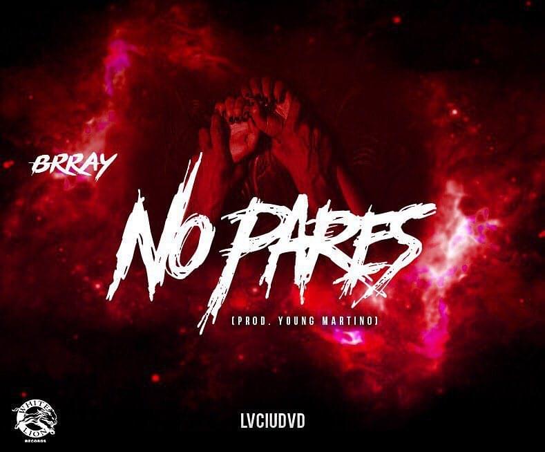 Album cover art for "No Pares" by Brray
