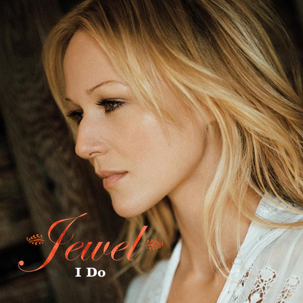 Album cover art for "I Do" by Jewel