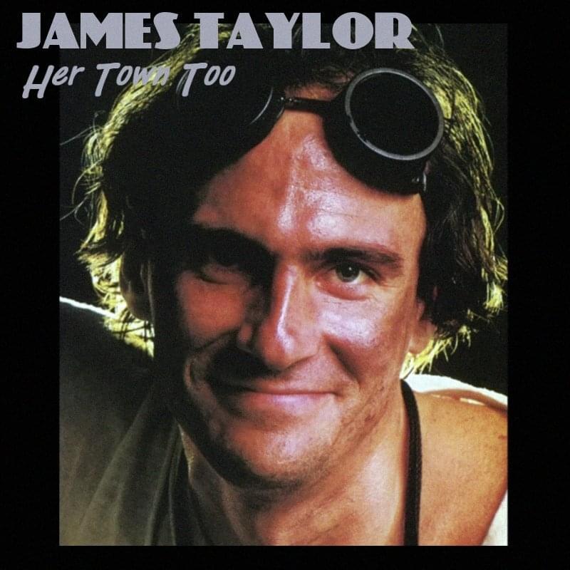 Album cover art for "Her Town Too" by James Taylor & JD Souther
