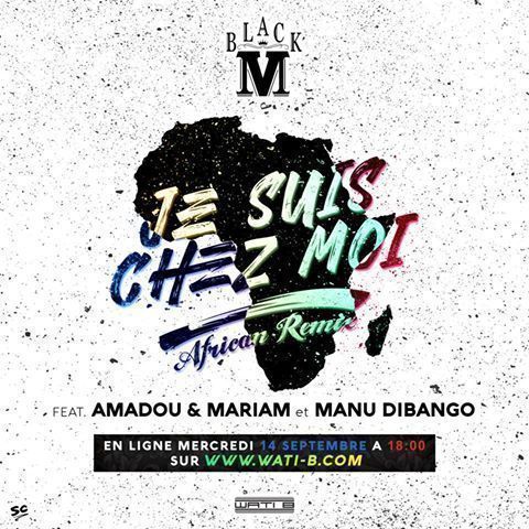 Album cover art for "Je suis chez moi (African remix)" by Black M & Manu Dibango & Amadou & Mariam