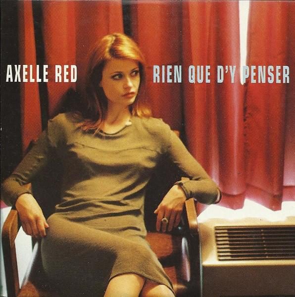 Rien que d’y penser by Axelle Red