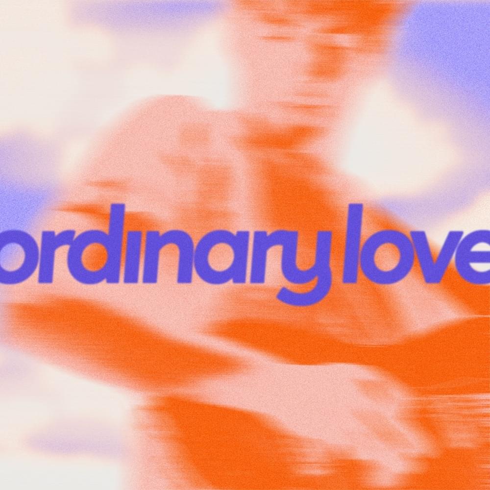 Cover image for Ordinary Love (Single)