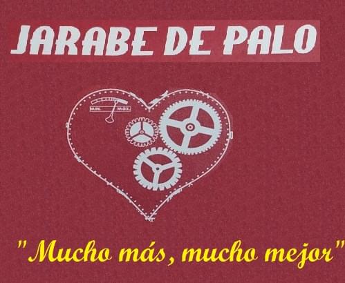 Album cover art for "Mucho Más, Mucho Mejor" by Jarabe de Palo