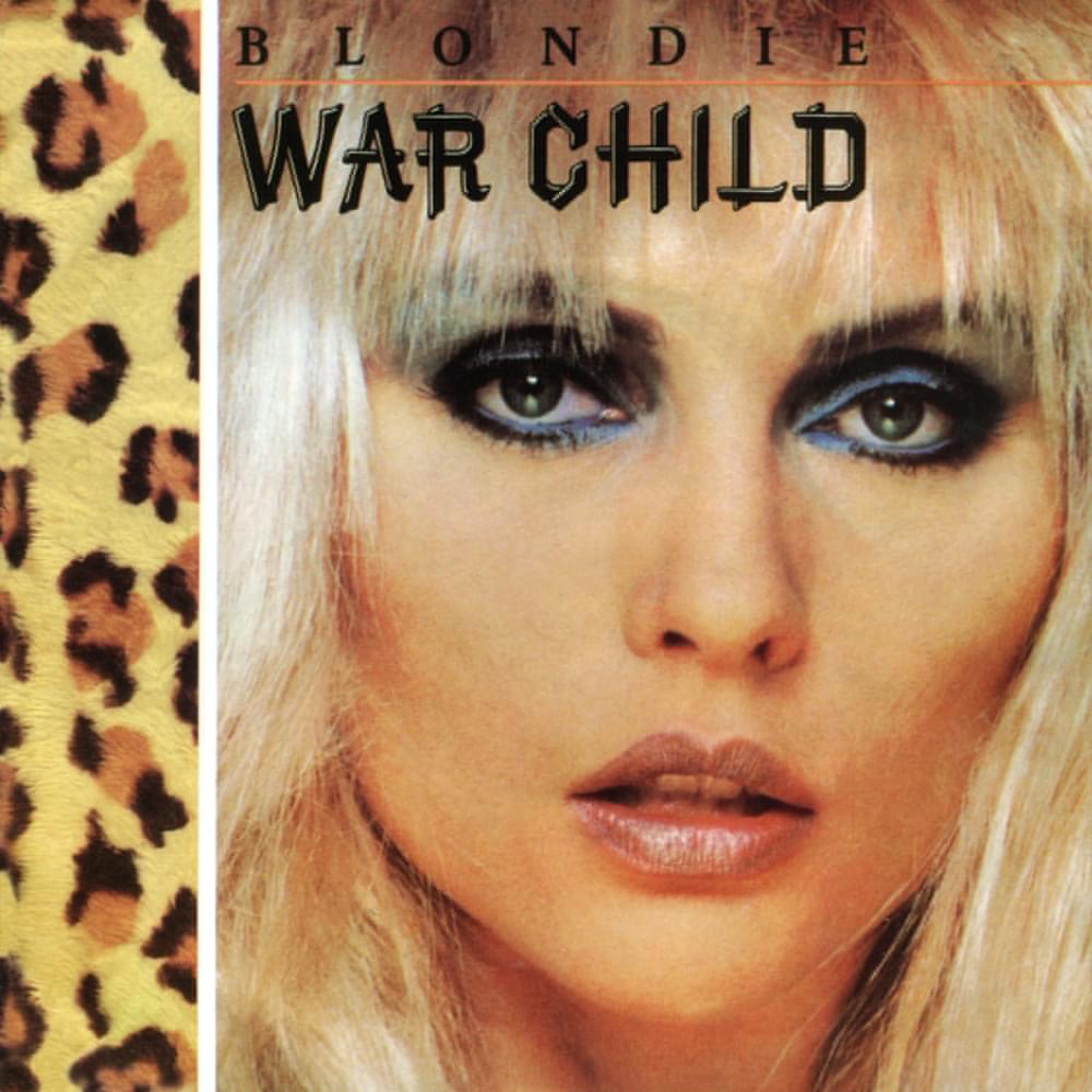 Album cover art for "War Child" by Blondie