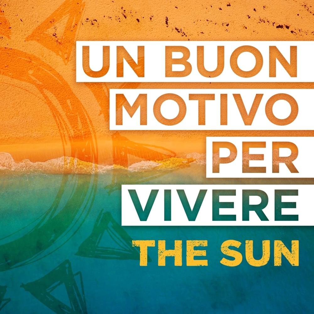 Un buon motivo per vivere by The Sun (ITA)