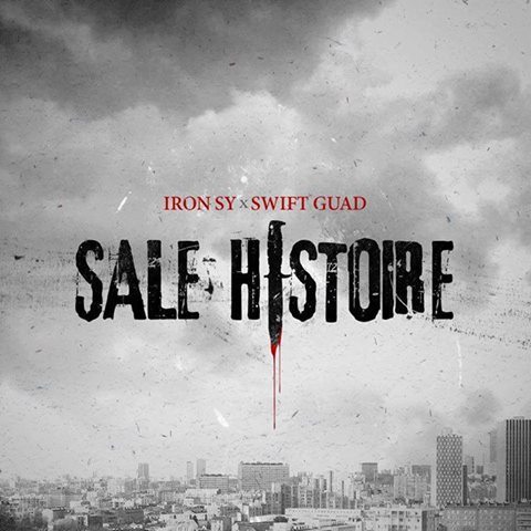 Album cover art for "Sale histoire" by Swift Guad & Iron Sy