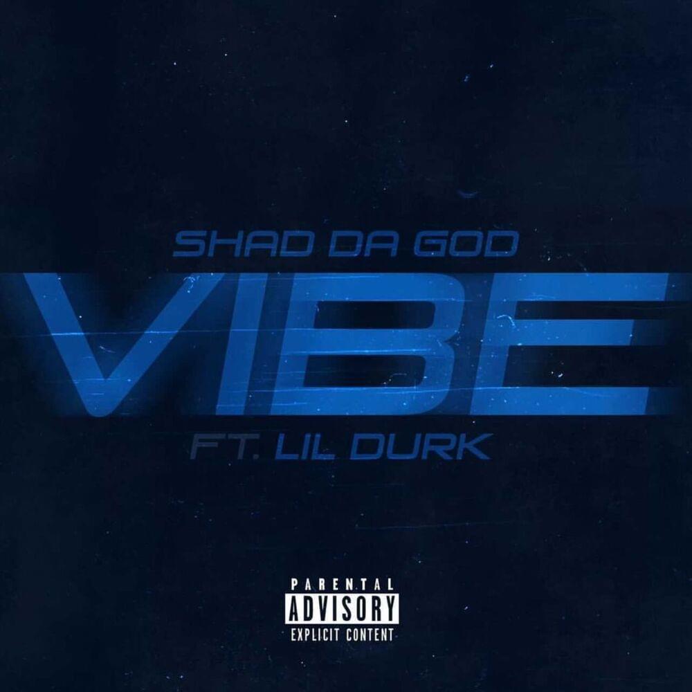 Album cover art for "Vibe" by Shad da God & Lil Durk
