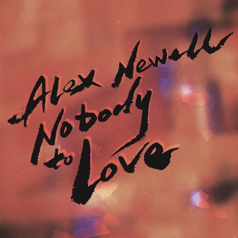 Nobody to Love by Alex Newell