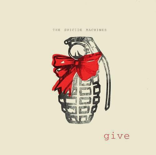 Album cover art for "Give" by The Suicide Machines
