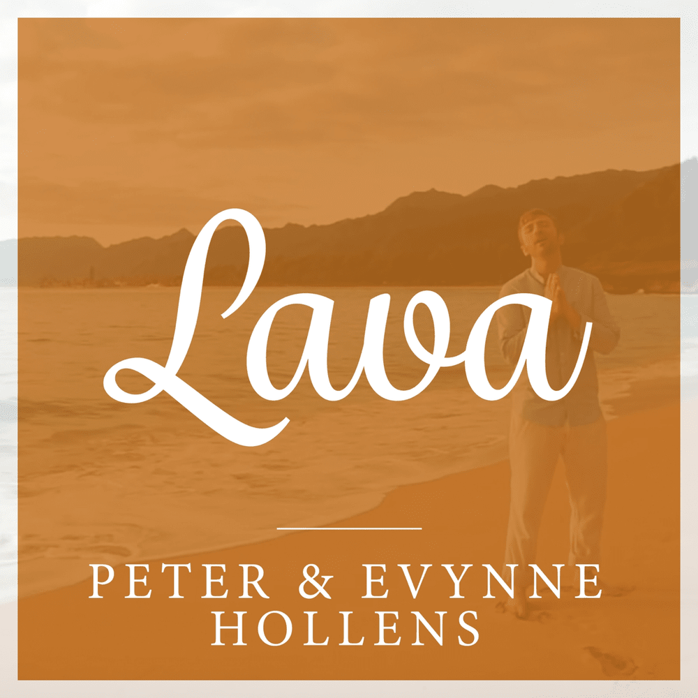 Album cover art for "Lava" by Peter Hollens & Evynne Hollens