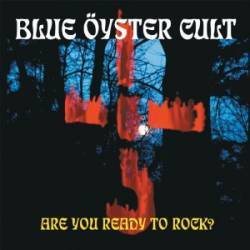 Album cover art for "R. U. Ready 2 Rock" by Blue Öyster Cult