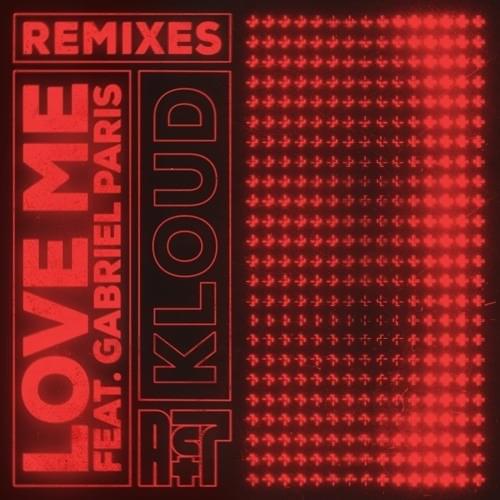Cover image for Love Me (Remixes)