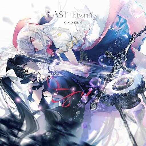 Last | Eternity by ​onoken