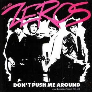 Album cover art for "Don’t Push Me Around" by The Zeros (Band)