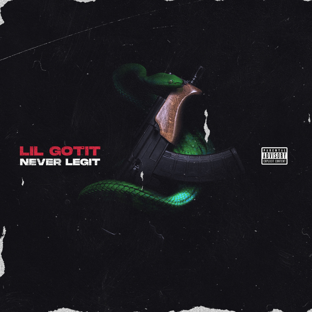 Album cover art for "Never Legit" by Lil Gotit