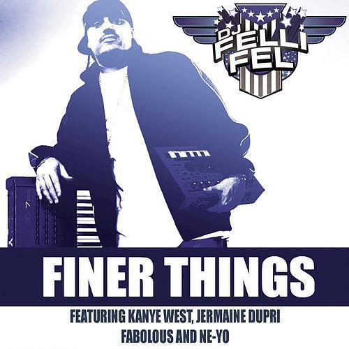 Finer Things by DJ Felli Fel