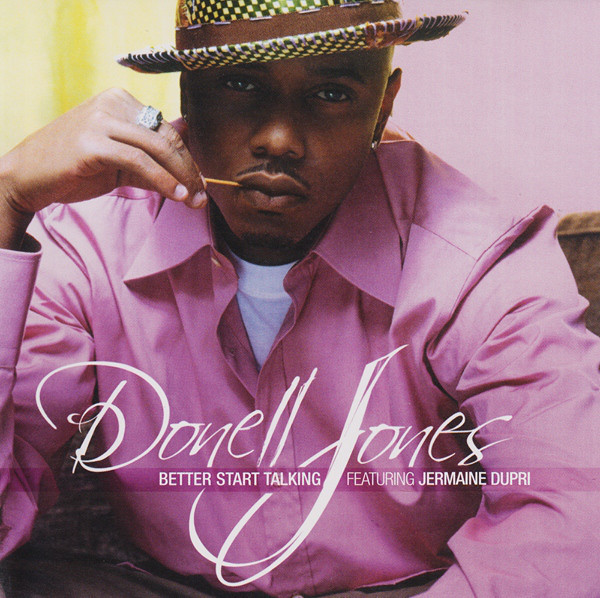 Album cover art for "Better Start Talking" by Donell Jones & Jermaine Dupri
