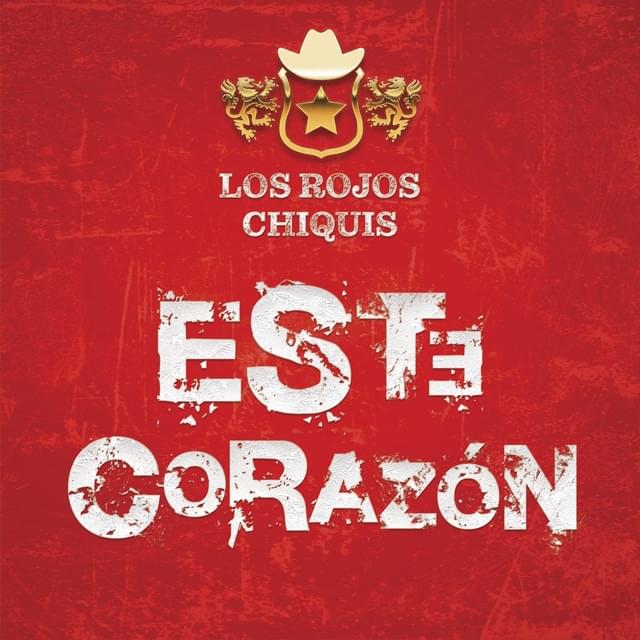 Album cover art for "Este Corazón" by Los Rojos