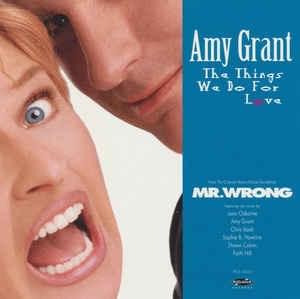Album cover art for "The Things We Do for Love" by Amy Grant