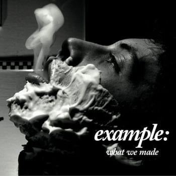 Album cover art for "What We Made" by Example