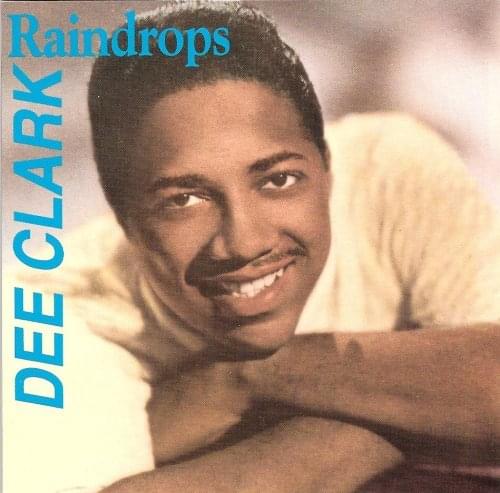 Raindrops by Dee Clark