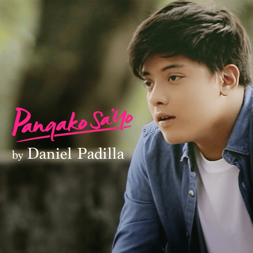 Pangako Sa’yo by Daniel Padilla