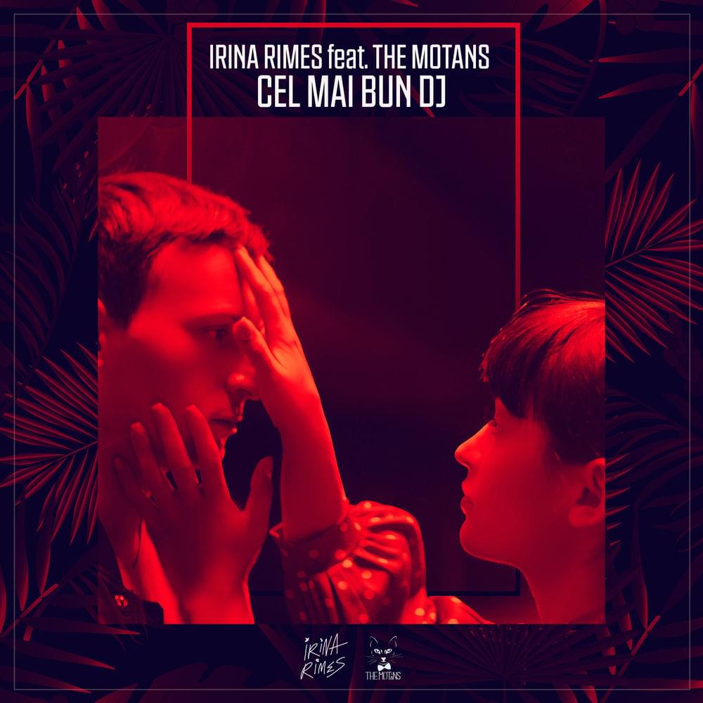 Album cover art for "Cel mai bun DJ" by Irina Rimes & The Motans