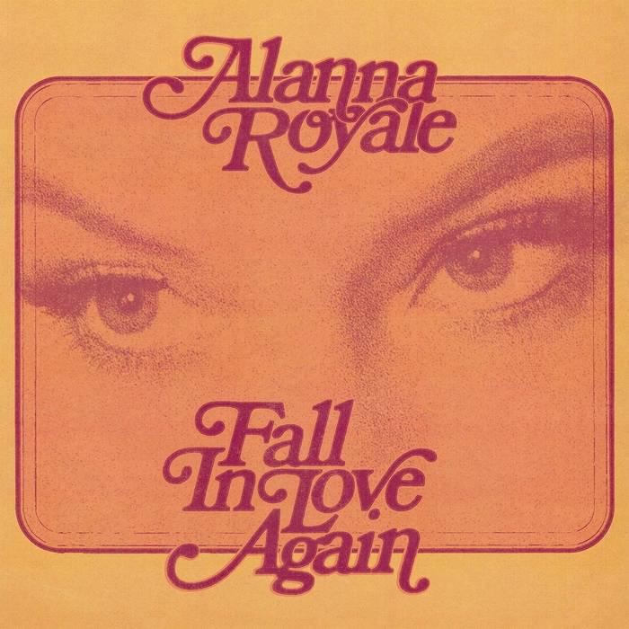 Album cover art for "Fall In Love Again" by Alanna Royale