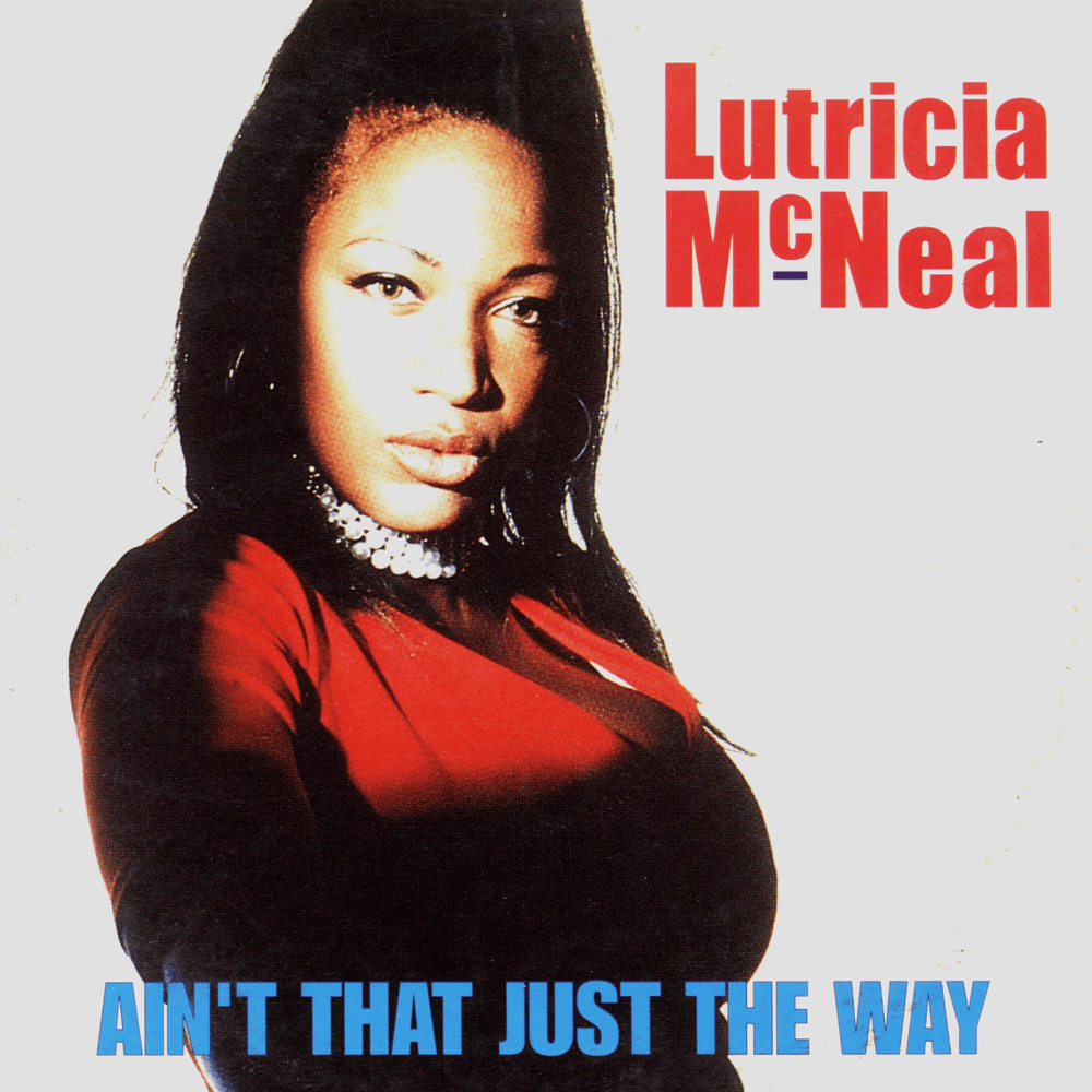 Ain’t That Just the Way by Lutricia McNeal