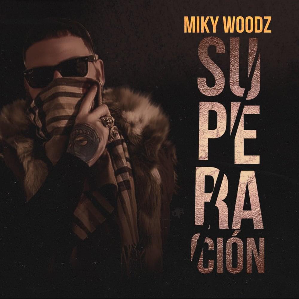 Superación by Miky Woodz