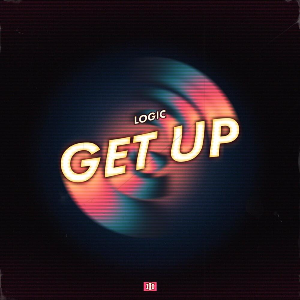 Album cover art for "Get Up" by Logic