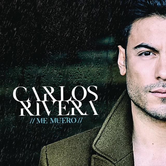 Me Muero by Carlos Rivera