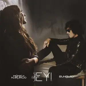Album cover art for "Ey!" by Mónica Naranjo & Bunbury