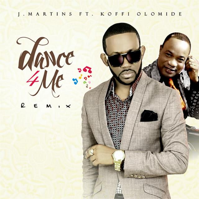Album cover art for "Dance 4 Me (Remix)" by J Martins & Koffi Olomidé