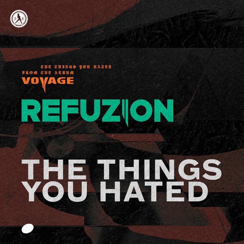 The Things You Hated by Refuzion