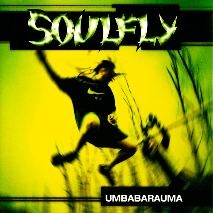 Album cover art for "Umbabarauma" by Soulfly & Los Hooligans