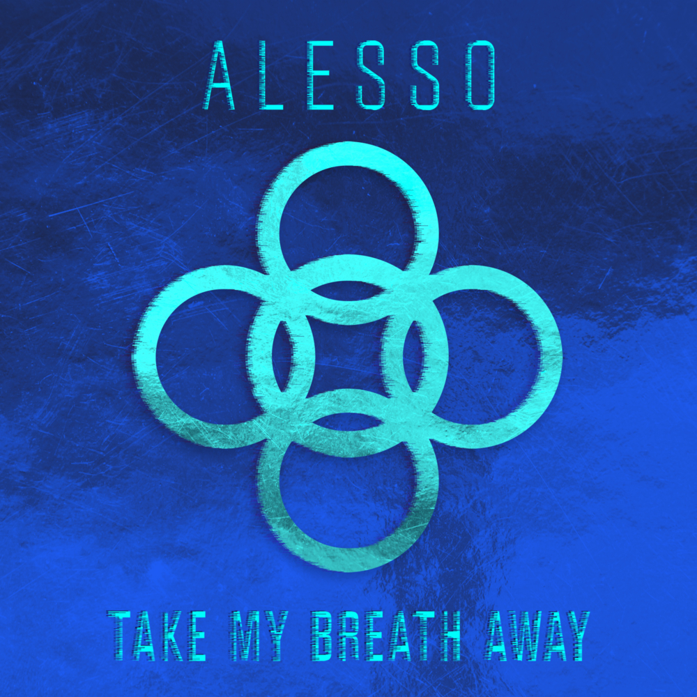 Album cover art for "Take My Breath Away" by Alesso