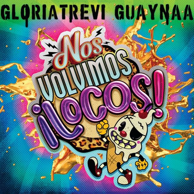 Album cover art for "Nos Volvimos Locos" by Gloria Trevi