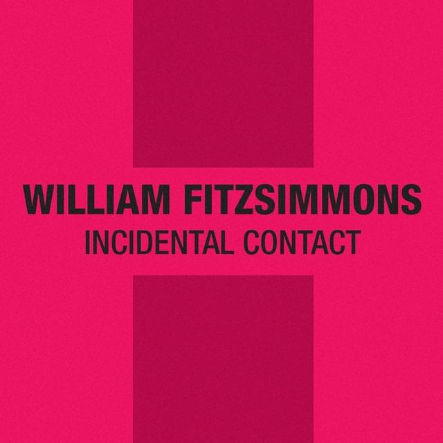 Album cover art for "Incidental Contact" by William Fitzsimmons