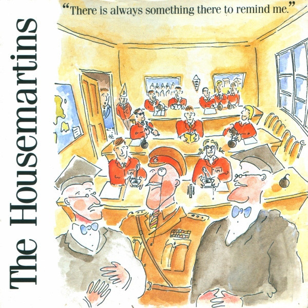 Album cover art for "There Is Always Something There to Remind Me" by The Housemartins