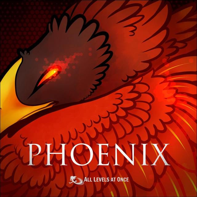 Phoenix by All Levels At Once