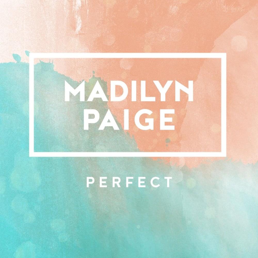 Perfect by Madilyn Paige