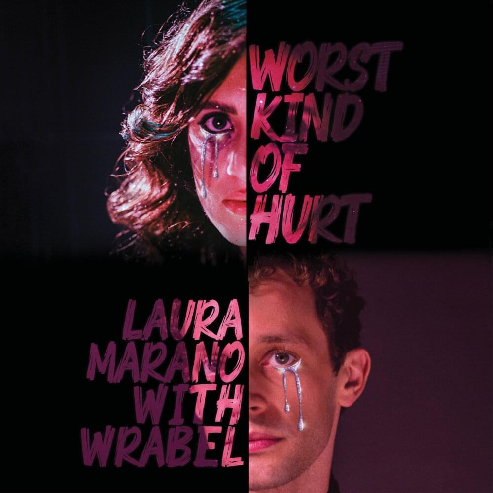Worst Kind of Hurt by Laura Marano