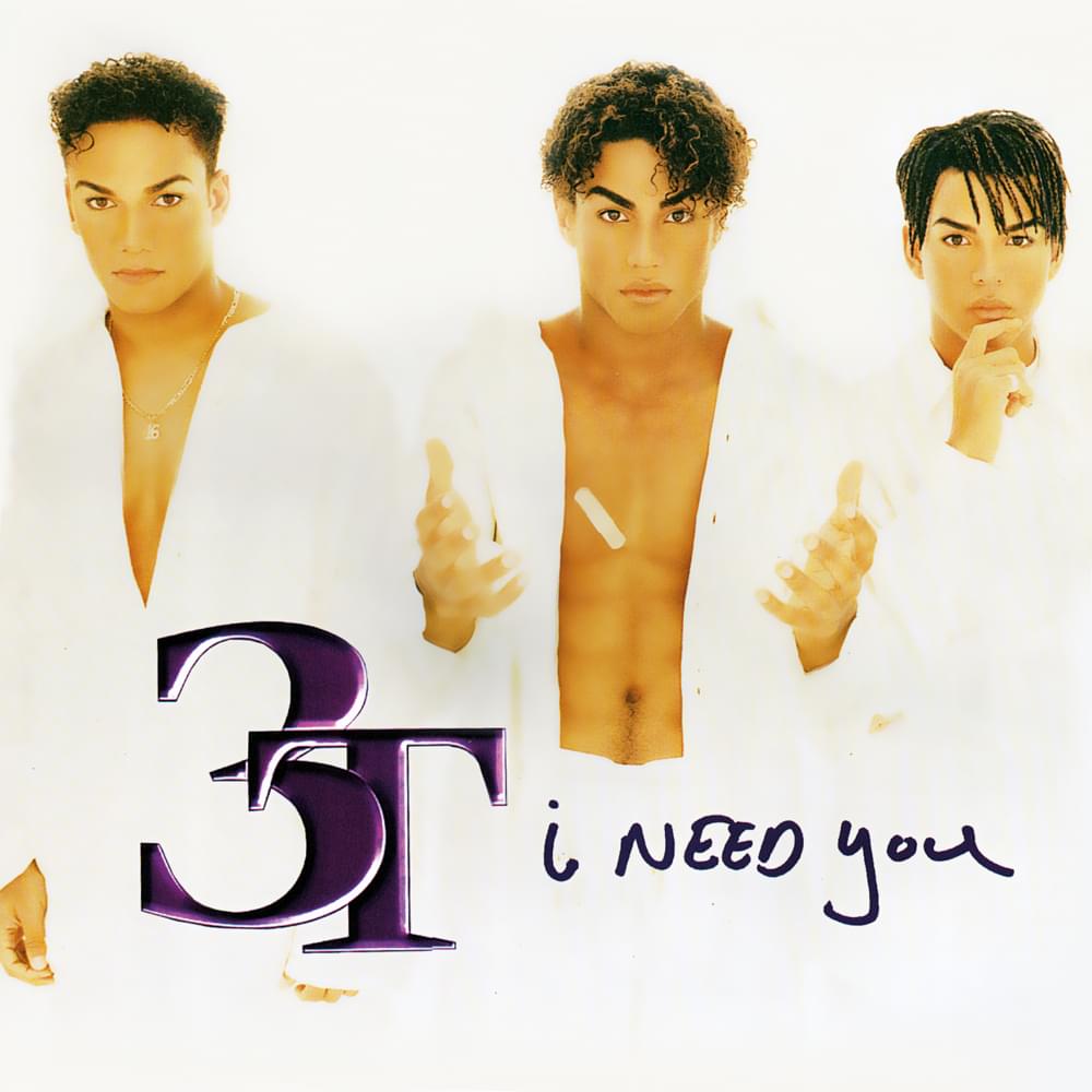 I Need You by 3T