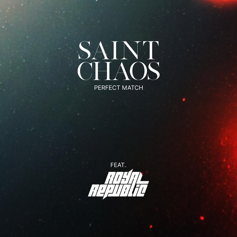 Album cover art for "Perfect Match" by Saint Chaos & Royal Republic