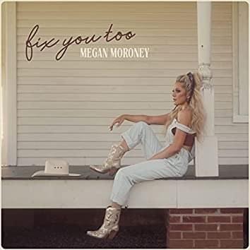 Album cover art for "Fix You Too" by Megan Moroney