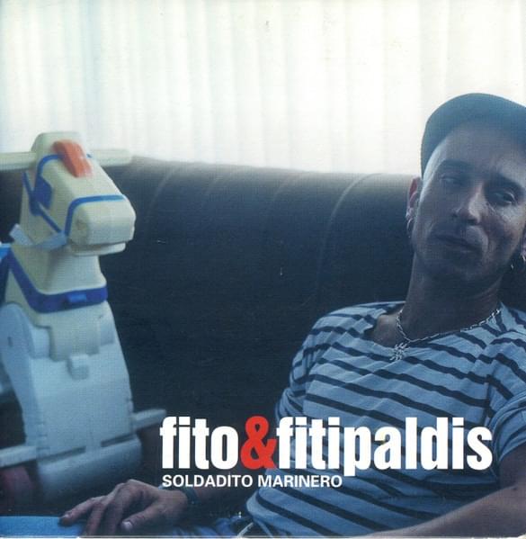 Soldadito marinero by Fito y Fitipaldis